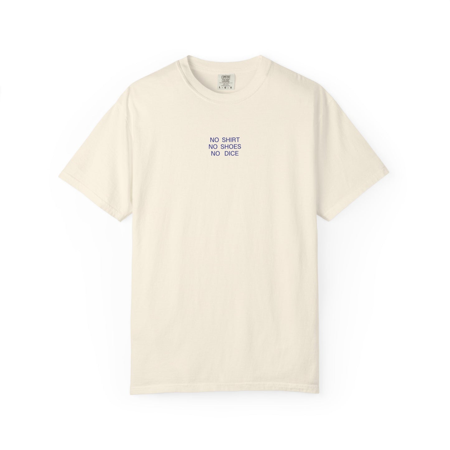 No Shirt No Shoes No Dice – Tee