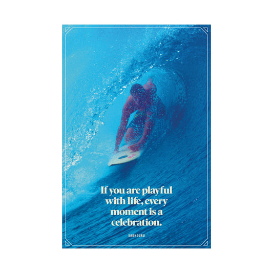 Sadhguru Playful Quote Poster
