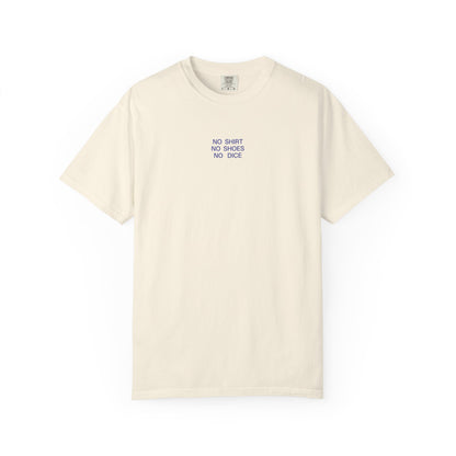 No Shirt No Shoes No Dice – Tee