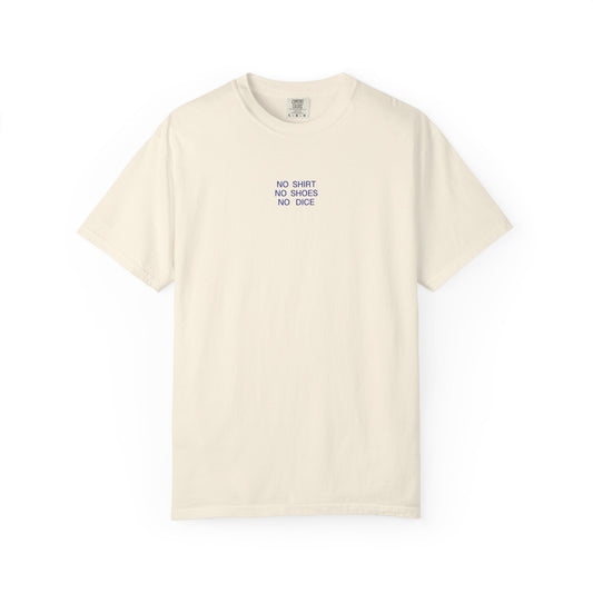 No Shirt No Shoes No Dice – Tee